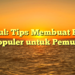 Judul: Tips Membuat Blog Populer untuk Pemula