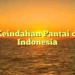 Keindahan Pantai di Indonesia