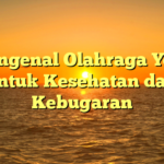 Mengenal Olahraga Yoga untuk Kesehatan dan Kebugaran