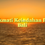 Menikmati Keindahan Pantai Bali