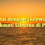 Santai dengan {keyword}: Menikmati Liburan di Pantai