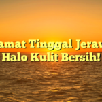 Selamat Tinggal Jerawat, Halo Kulit Bersih!