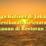 Surga Kuliner di Jakarta: Menikmati Kelezatan Makanan di Restoran XYZ